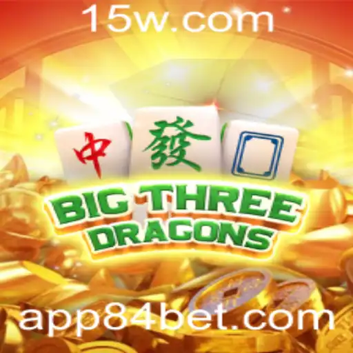 Descubra o Fascinante Mundo do Jogo BigThreeDragons com 84bet