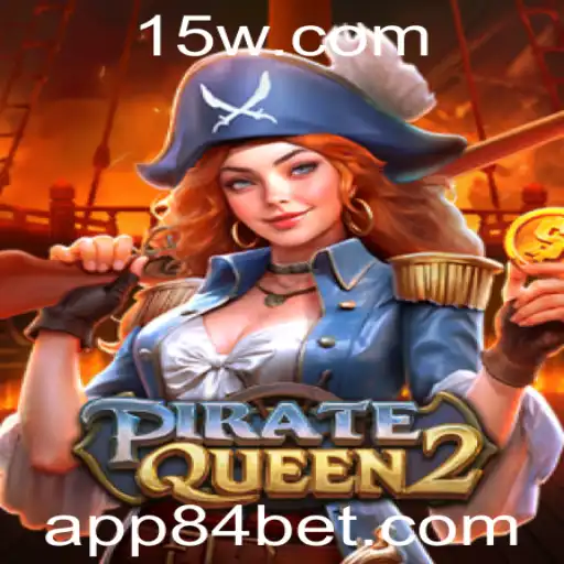 Descubra o Fascinante Mundo de PirateQueen2 no 84bet