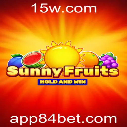 Explorando o Mundo de SunnyFruits no 84bet